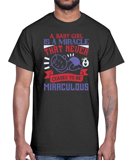 A baby girl is a miracle that never ceases to be miraculous Style 257#- baby- Cotton Tee