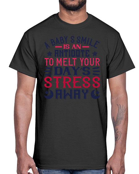 A baby’s smile is an antidote to melt your day’s stress away Style 265#- baby- Cotton Tee
