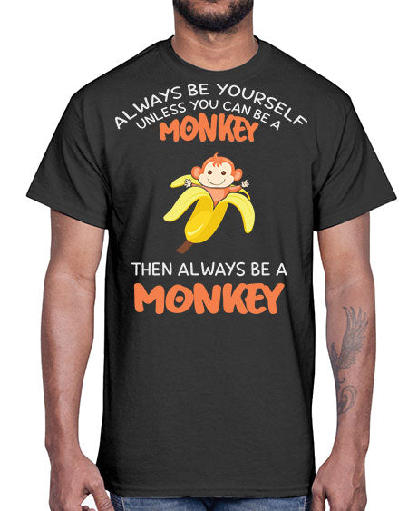 Alwaysbe a Monkey Banana 1#- monkey- Cotton Tee
