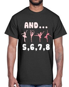 And 5 6 7 8  Ballet 12#- ballet- Cotton Tee