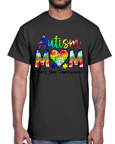 Autism Mom whats your superpower- autism- Cotton Tee