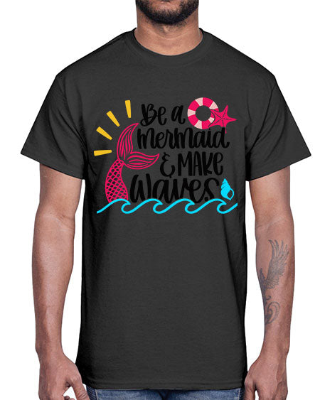 Be A Mermaid Make Waves Style 53#- summer- Cotton Tee