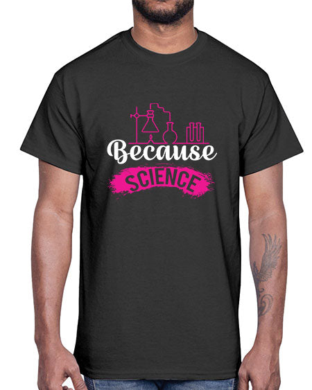Because Science 281#- general science- Cotton Tee