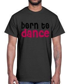 Born to dance 82#- dance2- Cotton Tee