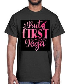 But First Yoga  188#- yoga- Cotton Tee