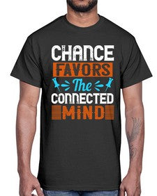 Chance favors the connected mind 31#- internet- Cotton Tee