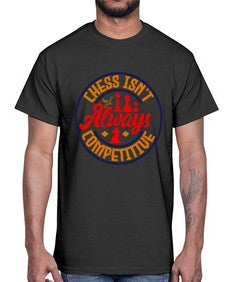Chess isnt always competitive 67#- chess- Cotton Tee