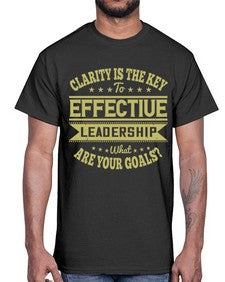 Clarity Is The Key To Effective Leadership What Are Your Goals Style 50#- motivation- Cotton Tee