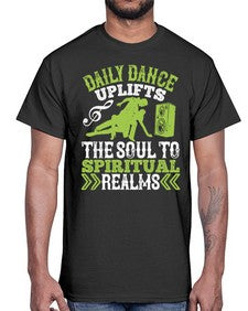 Daily dance uplifts the soul to spiritual realms 3#- dance2- Cotton Tee