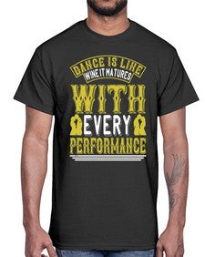 Dance is like wine it matures with every performance 9#- dance2- Cotton Tee