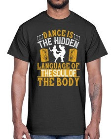 Dance is the hidden language of the soul of the body 11#- dance2- Cotton Tee