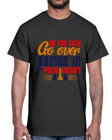 Do you ever go over games in your head 71#- chess- Cotton Tee