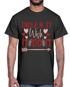 Dream It Wish It Do It Style 117#- motivation- Cotton Tee