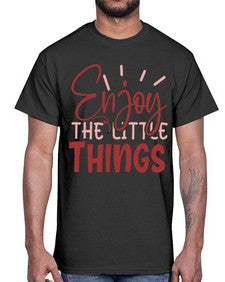 Enjoy The Little Things Style 114#- motivation- Cotton Tee