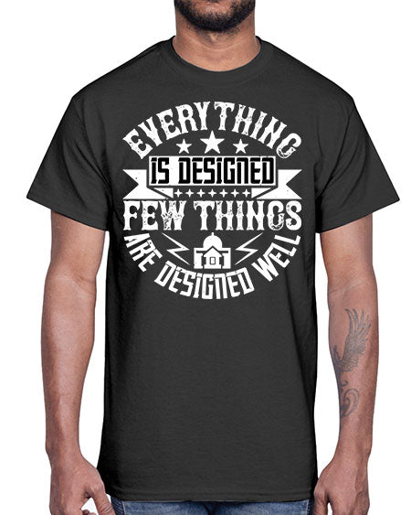 Everything is designed Few things are designed well Style 153#- architect- Cotton Tee