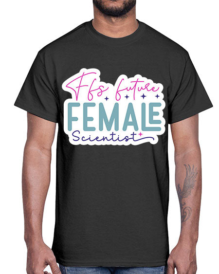 Ffs future female scientist 271#- general science- Cotton Tee