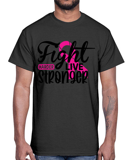 Fight Harder Live Stronger 27#- breast cancer- Cotton Tee