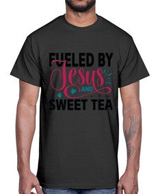 Fueled By Jesus And Sweet Tea 989#- tea- Cotton Tee