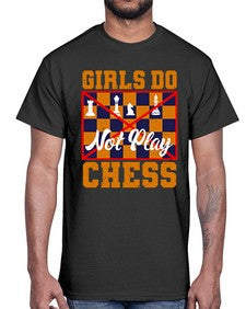 Girls do not play chess 101#- chess- Cotton Tee