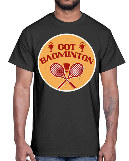 Got badminton 2248#- badminton- Cotton Tee