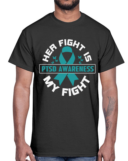 Her fight is my fight 22#- PTSD- Cotton Tee