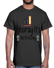 Hooray Its the First Day 354#- last day of school- Cotton Tee