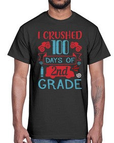 I CRUSHED one hundred day of second grade 361#- second grade- Cotton Tee