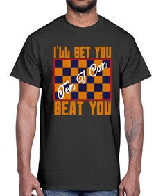 Ill bet you ten I can beat you 115#- chess- Cotton Tee