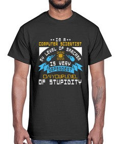 Im a computer scientist my level of sarsasm is very 35#- computer- Cotton Tee