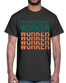 Im an Independent Worker 13#- internet- Cotton Tee