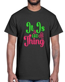 It is a leo thing 255#- leo- Cotton Tee