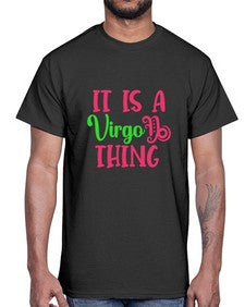 It is a virgo thing 260#- virgo- Cotton Tee