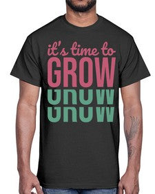 Its Time to Grow 9#- internet- Cotton Tee