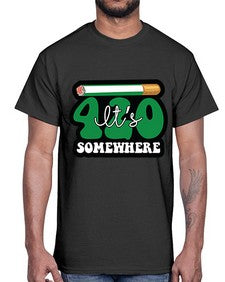 Its somewhere 674#- marijuana- Cotton Tee