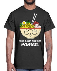 Keep Calm and Eat Ramen 1260#- Ramen- Cotton Tee