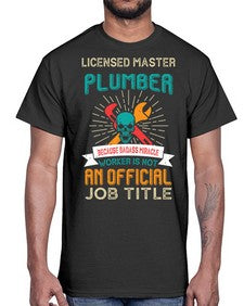 LicensedMasterPlumberBecauseTPlumber Tshirt1051#- plumber- Cotton Tee