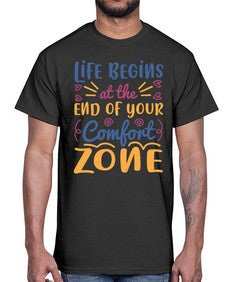 Life begins at the end of your comfort zone 475#- general school- Cotton Tee