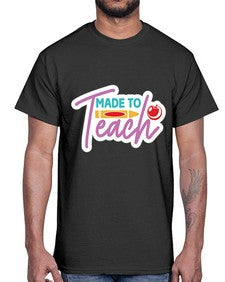 Made To Teach 1082#- teacher- Cotton Tee