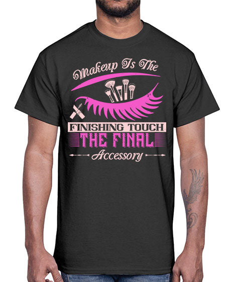 Makeup is the finishing touch the final accessory Style 192#-makeup Cotton Tee