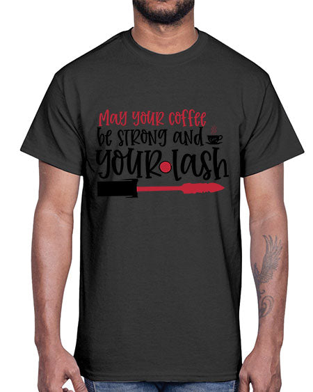 May your coffee be strong and your lash design Style 222#-makeup Cotton Tee