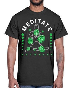 Meditate Anywhere 420#- yoga- Cotton Tee