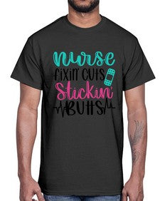 Nurse Fixin Cuts Stickin Style Style 1153#- nurse- Cotton Tee