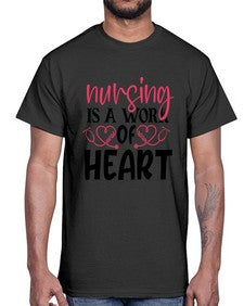 Nursing is a work of heart Style Style 1269#- nurse- Cotton Tee