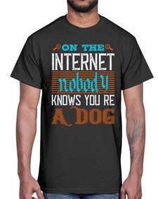 On the Internet nobody knows youre a dog 59#- internet- Cotton Tee
