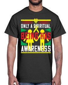 Only a spiritual being has awareness Style 34#- Self awareness- Cotton Tee