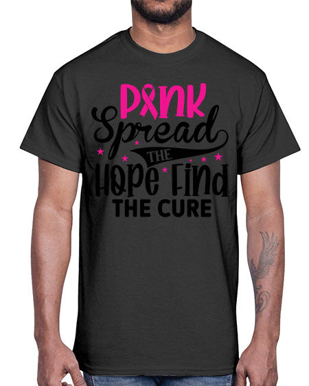 Pink Spread the Hope Find the Cure 10#- breast cancer- Cotton Tee