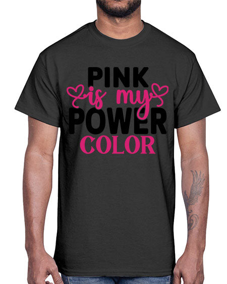 Pink is My Power Color 11#- breast cancer- Cotton Tee