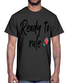 Ready to rule 739#- graduation- Cotton Tee