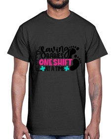 Saving Babies One Shift At A Time Style Style 1371#- nurse- Cotton Tee