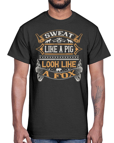 Sweat like a pig look like a fox Style 30#- pig- Cotton Tee